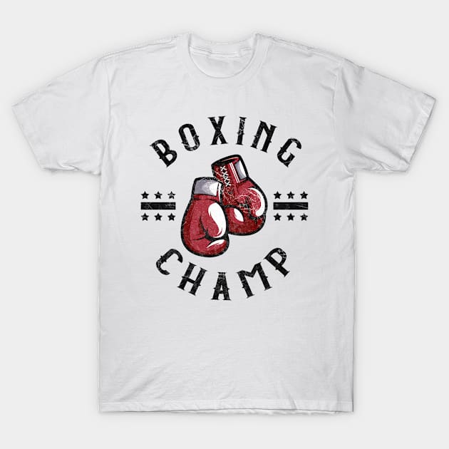 Boxing Champ Martial Arts Boxing Fighter Boxer T-Shirt by Foxxy Merch